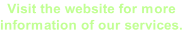 Visit the website for more  information of our services.